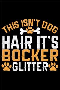 This Isn't Dog Hair It's Bocker Glitter