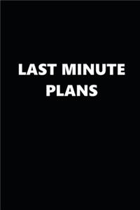 2020 Daily Planner Funny Humorous Last Minute Plans 388 Pages