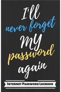 I'll never forget my password again