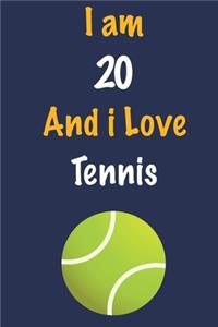 I am 20 And i Love Tennis