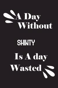day without shinty is a day wasted
