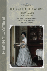 The Collected Works of Henry James, Vol. 21 (of 24)