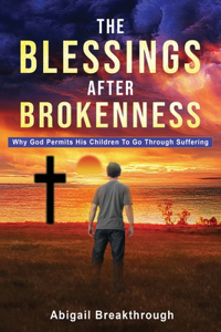 Blessings After Brokenness