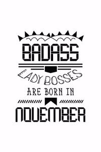 Badass Lady Bosses Are Born In November