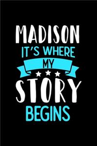 Notizbuch Madison It's Where My Story Begins