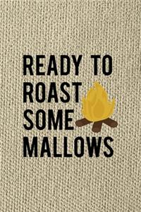 Ready To Roast Some Mallows