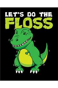 Let's Do The Floss
