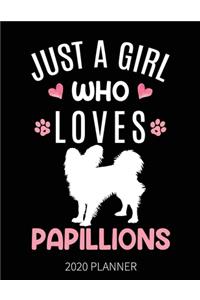 Just A Girl Who Loves Papillions 2020 Planner
