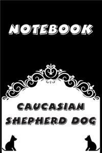 Caucasian Shepherd Dog Notebook