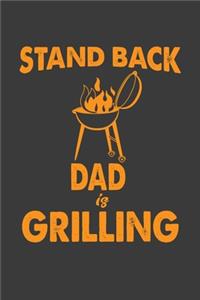 Stand Back Dad is Grilling