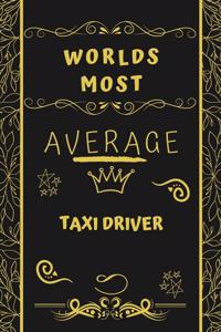 Worlds Most Average Taxi Driver