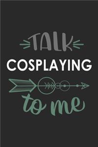 Talk COSPLAYING To Me Cute COSPLAYING Lovers COSPLAYING OBSESSION Notebook A beautiful