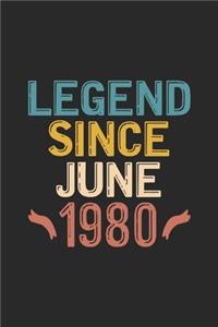 Legend Since June 1980: Funny Vintage Journal Notebook Birthday Gift for Writing Diary, Perfect Birthday Gift for Women Men Born in June