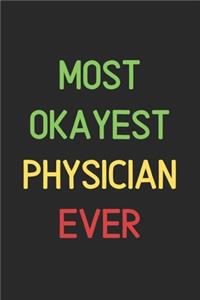 Most Okayest Physician Ever