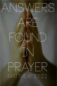 Answers Are Found In Prayer