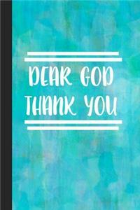 Dear God, Thank You