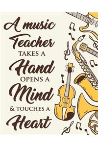 A Music Teacher Takes A Hand Opens A Mind & Touches A Heart