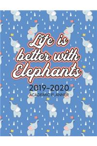 Life Is Better With Elephants 2019-2020 Academic Planner: Cute Baby Elephant Pattern Daily, Weekly & Monthly Planner With Class Schedule For Students And Teachers