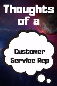 Thoughts of a Customer Service Rep