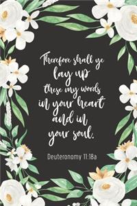 Therefore Shall Ye Lay Up These My Words In Your Heart And In Your Soul - Deuteronomy 11