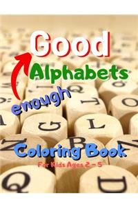 Good Enough Alphabets