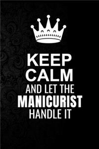 Keep Calm and Let the Manicurist Handle It