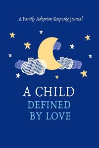 A Child Defined By Love