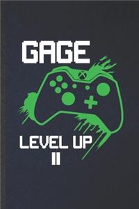 Gage Level Up ll
