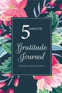 5 Minute Gratitude Journal - Starting a Gratitude Journal