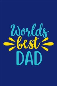Worlds Best Dad: Blank Lined Notebook Journal: Father Stepdad Daddy Day Gift Journal 6x9 - 110 Blank Pages - Plain White Paper - Soft Cover Book