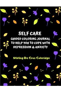 Self Care Guided Coloring Journal to Help You to Cope with Depression & Anxiety