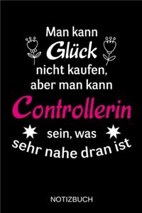 Man kann Glück nicht kaufen, aber man kann Controllerin sein, was sehr nahe dran ist