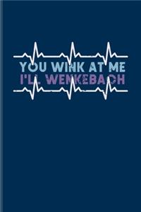 You Wink At Me I'll Wenkebach