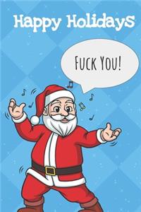Happy Holidays Fuck You