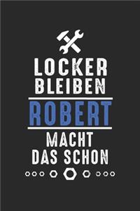 Locker bleiben Robert macht das schon