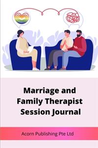 Marriage and Family Therapist Session Journal