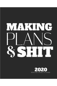 Making Plans & Shit