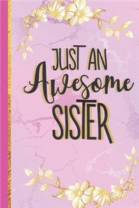 Just An Awesome Sister