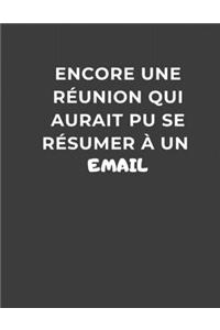 Encore une réunion qui aurait pu se résumer à un email