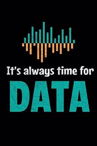 It's Always Time For Data