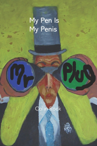 My Pen is My Penis