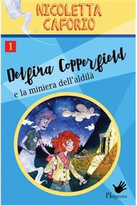 Delfina Copperfield e la miniera dell'aldilà