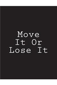 Move It Or Lose It