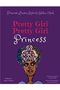 Pretty Girl, Pretty Girl Princess