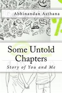 Some Untold Chapters