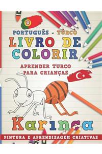 Livro de Colorir Português - Turco I Aprender Turco Para Crianças I Pintura E Aprendizagem Criativas