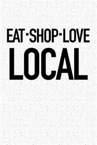 Eat Shop Love Local