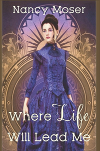 Where Life Will Lead Me