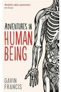 Adventures in Human Being