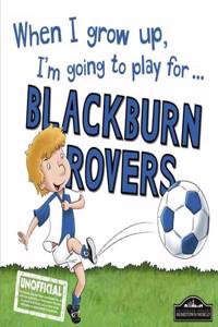 Blackburn When I Grow Up Play For